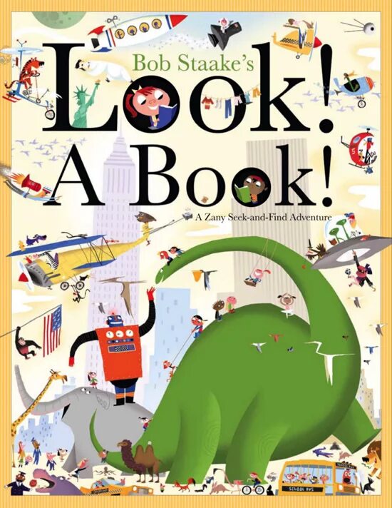 This book yet. Bob Staake. Book look с книгами. Find and seek books. Bob books.