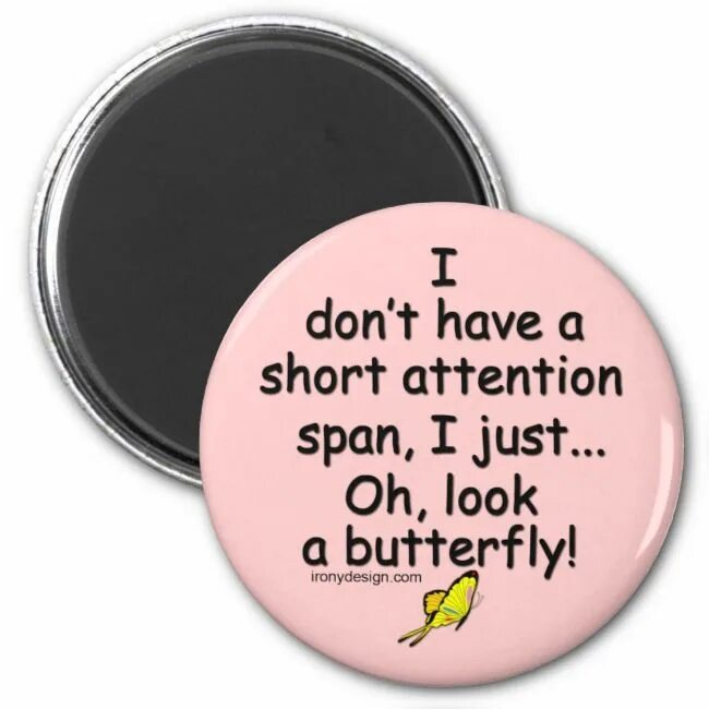 Short attention span. What is attention span. Oh look a Butterfly. Attention span перевод. Attention span