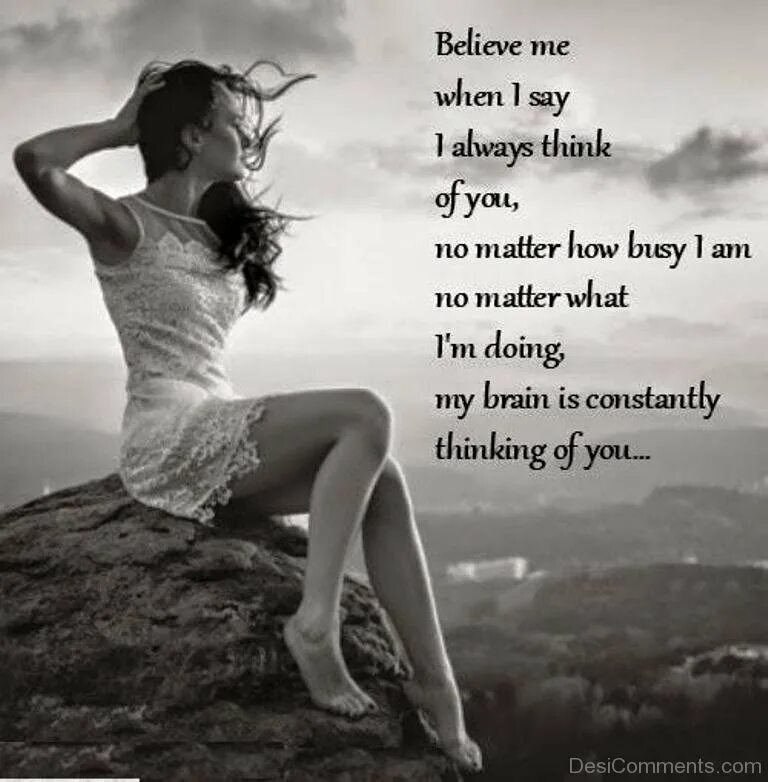 Me when always. Цитаты про брюнеток. высказывание о брюнетках. thinking of you фото. i am always thinking of you.