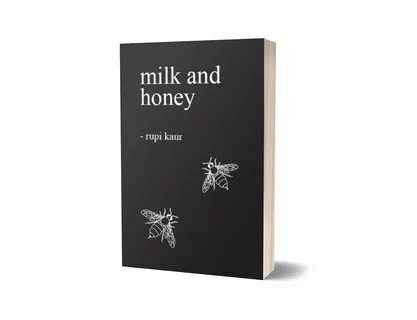 Milk and Honey By Rupi Kaur Milk and honey, Writing workshop, Book.