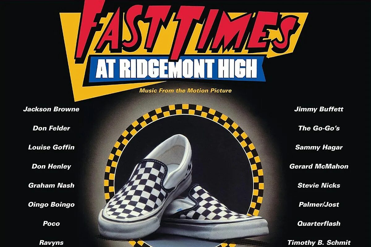 Fast times at Ridgemont High. Fast time. Хай Мьюзик. Fast times at Ridgemont High vans. Soundtrack fast