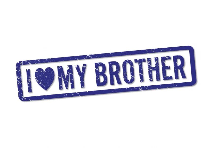 My brother. My brother картинка. I Love brother. I Love you brother. Www brother