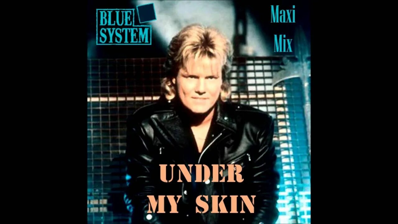 Blue System under my Skin. Blue System under my Skin клип. Blue System - under my Skin фото. Blue System Dr.Mabuse. Blue system my skin