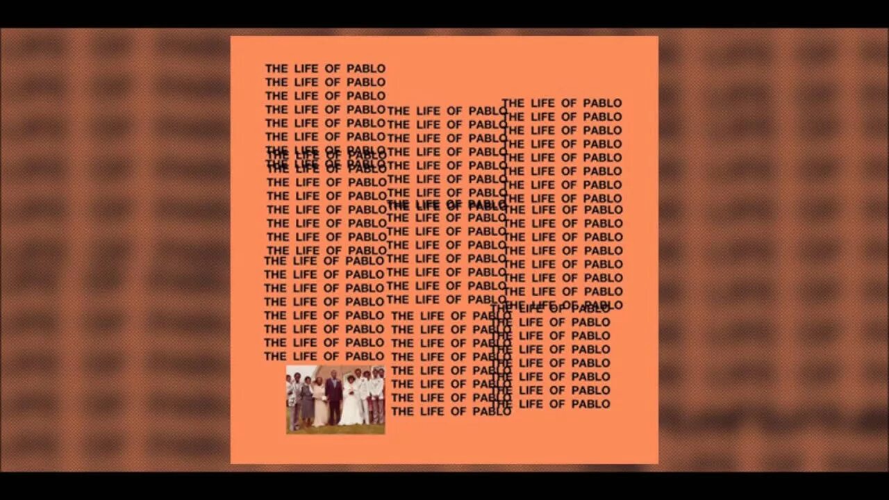 The life of pablo. Kanye West the Life of Pablo. The Life of Pablo обложка. The Life of Pablo Канье Уэст.