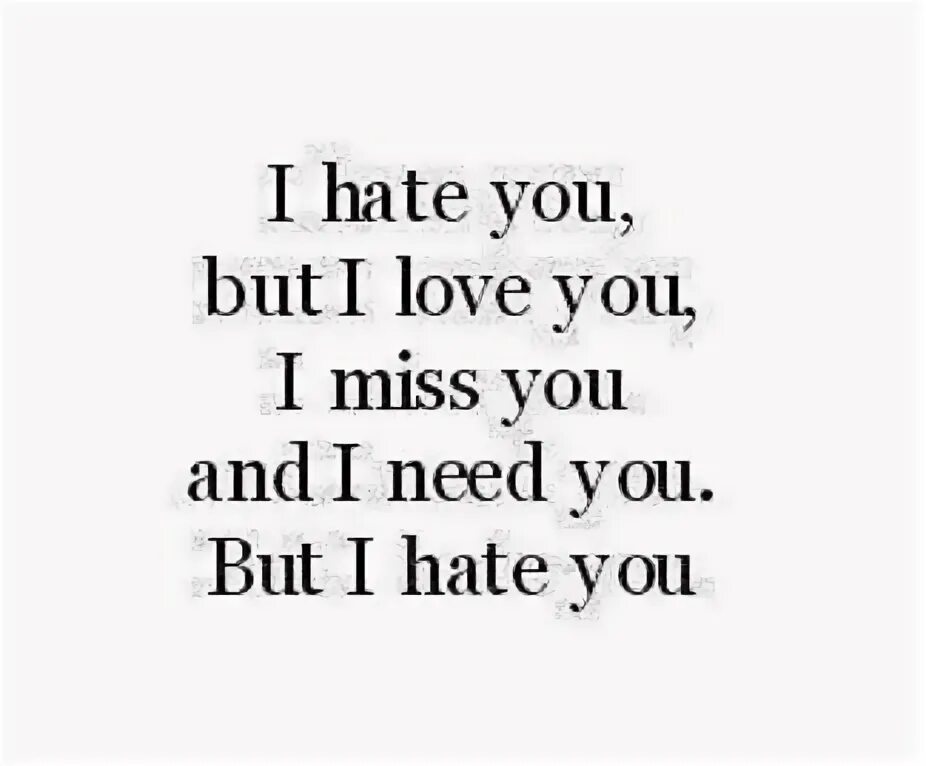 Перевод песни i hate you. I hate him but i Love him. Quotes about hate me. Quotes about if someone hate you give hate mothetfuching. Картинка мобайл легенд i hate you but i Love you.