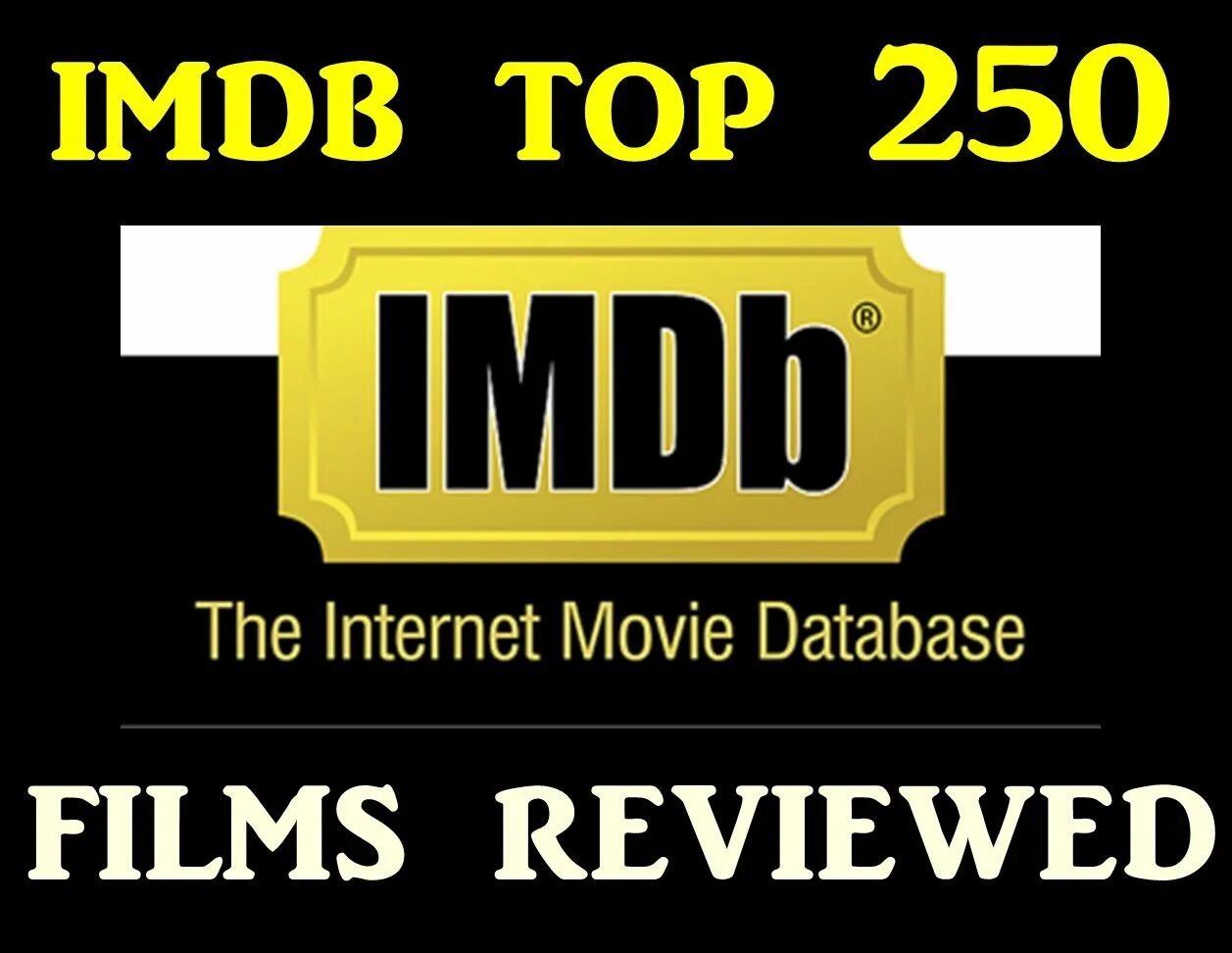 Top 250 movies. Топ IMDB. Топ 250 IMDB. IMDB фото.