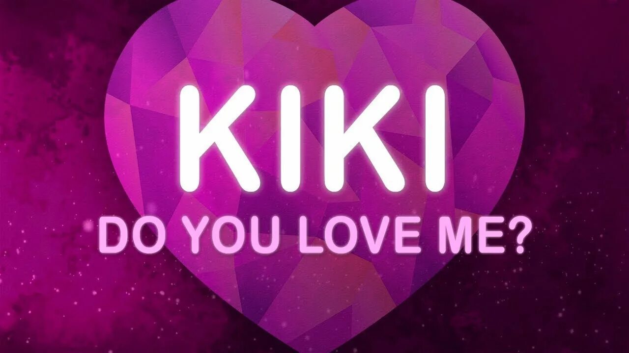 Слушать ми лове. Ду ю лав ми. Кики Ду. Кики Ду лав ми. Kiki do you Love me.