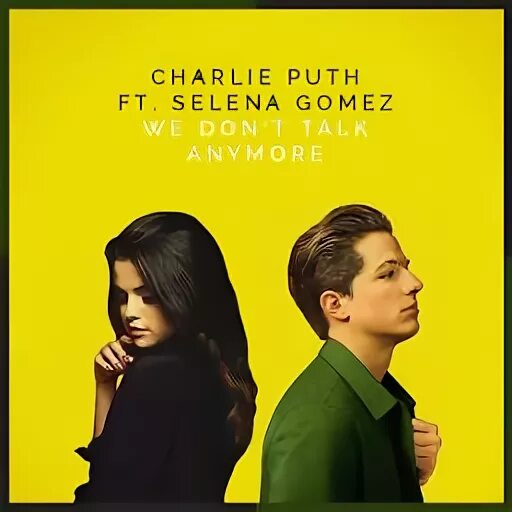 We don t talk anymore charlie puth