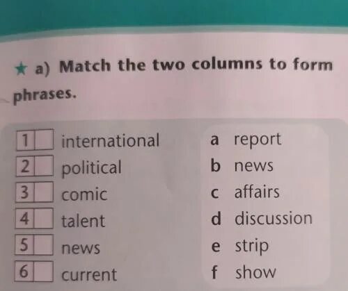Match the two columns to form. Match the two columns. Match the columns to form phrases. Match the Words to form phrases. Match the to form phrases.