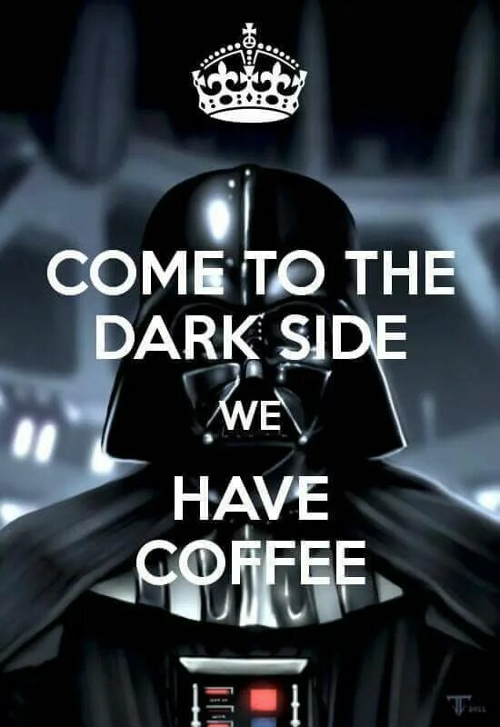 Your dark side. Come to the dark side. come to the dark side we have cookies. come to the darkside.