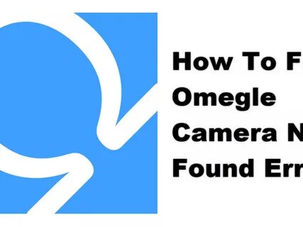 How-To-Fix-Omegle-Ca. 
