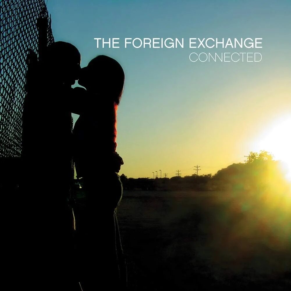 Foreign Exchange gud Cover. Come around friends. Connection exchange