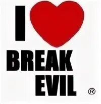 Breaks evil