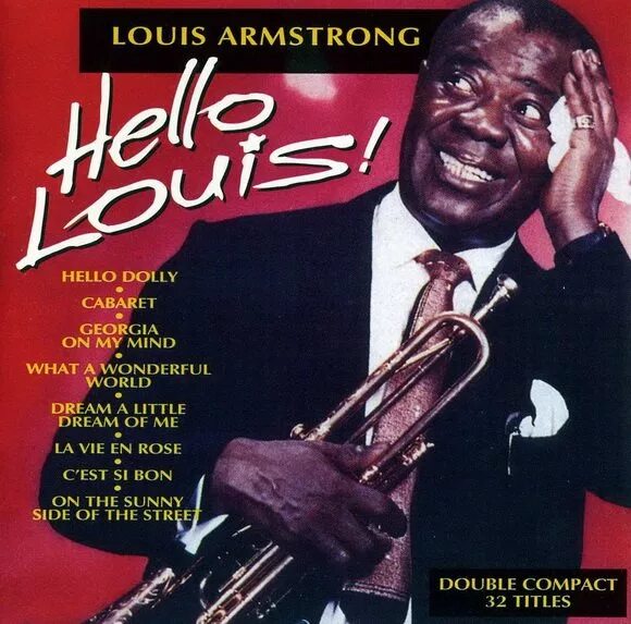 Армстронг хелло долли. Louis Armstrong. Louis Armstrong hello. Луи Армстронг hello Dolly. Louis Armstrong – Louis (1966).