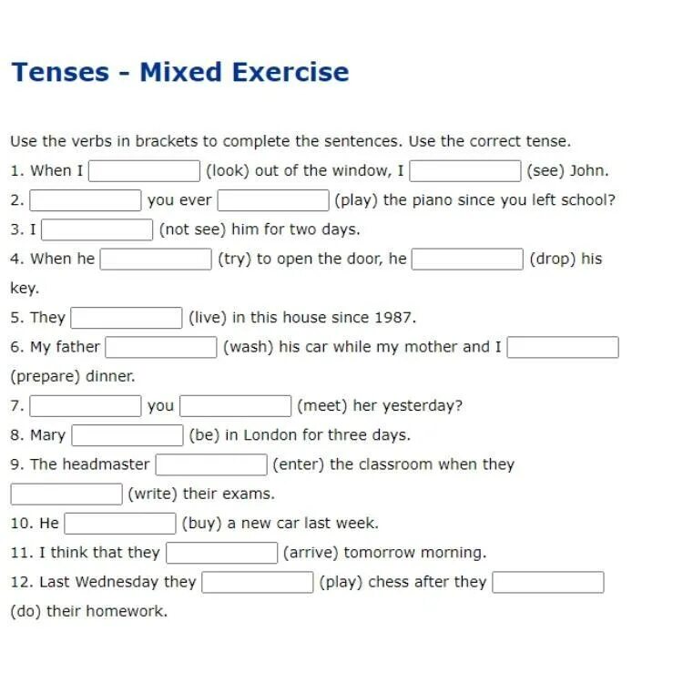 Complete the sentences using the verbs in Brackets. Complete the sentences using the correct Tense. Use the correct Tense. Complete the sentences with the correct Tense. Find the correct tense