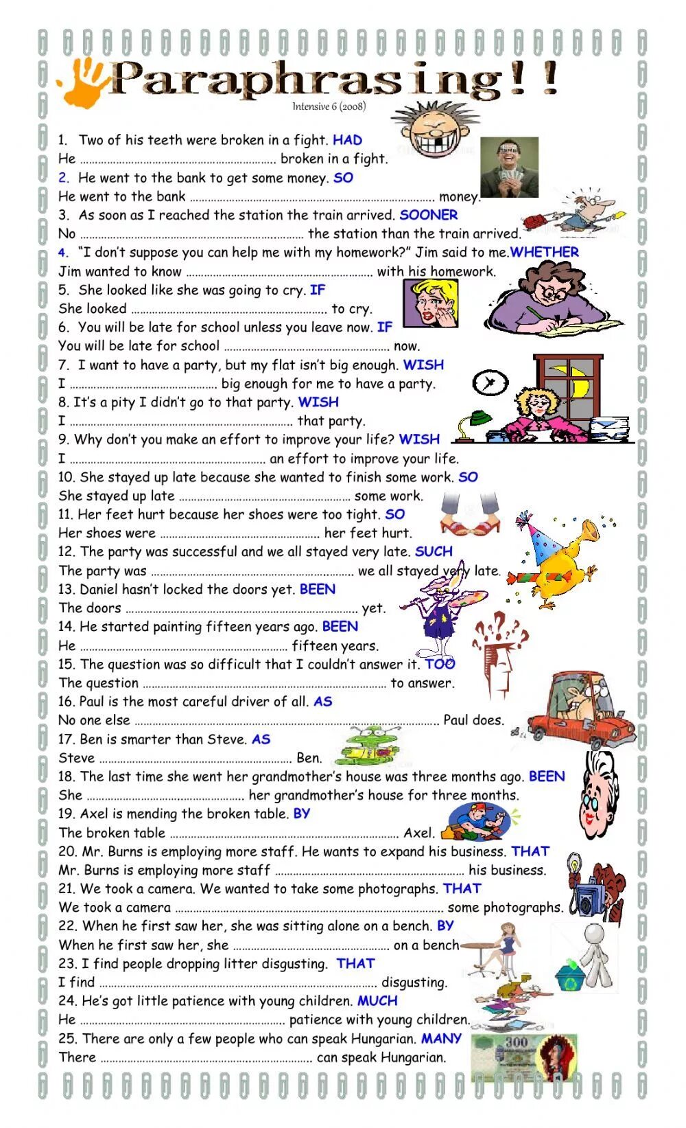 Paraphrase the sentences using the phrasal