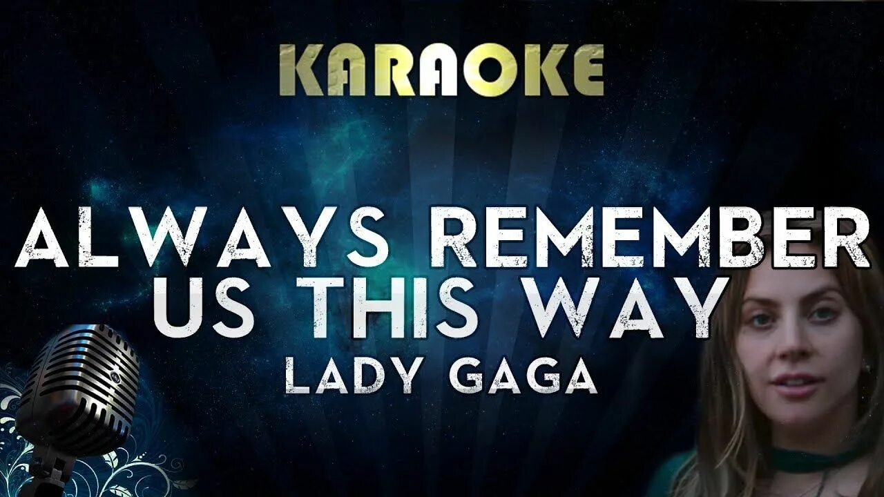 Песня леди гага always. Леди Гага Олвейс ремембер. Lady Gaga remember us this way Karaoke. Shallow караоке. Always remember us this way караоке.