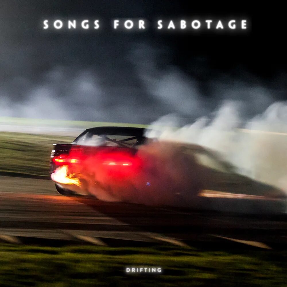 Видео песня дрифт. Songs for Sabotage. Drift Songs. Дрифт песни. Drift песни.