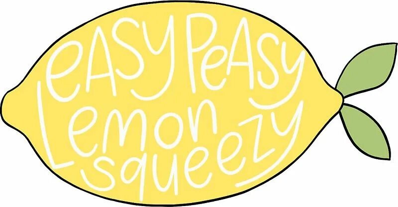 Easy peasy lemon. ИЗИ пизи Лемон. ИЗИ Бризи Леман сквизи. Easy Peasy Lemon Squeezy. Лимон миллион.