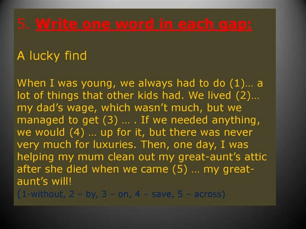 Write one Word in each gap.. Write one Word each gap. Each gap. Write one–three Words in each gap.. Each gap перевод