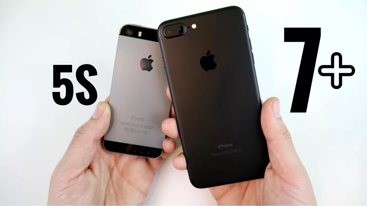 Скажи 7 плюс 7. Iphone 7 vs iphone 5s. Iphone 5s Plus. 5 Айфон и 7 плюс. Айфон 7 и айфон 5.