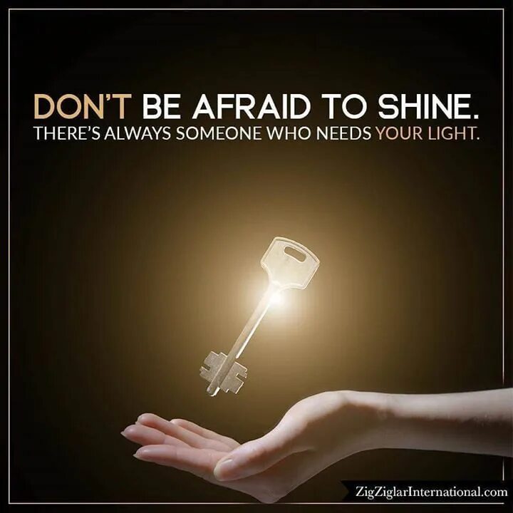 Your shine перевод. Don&#039;t be afraid. don&#039;t be afraid ангел. картинку don&#039;t be afraid to live your dreams. your time to shine.