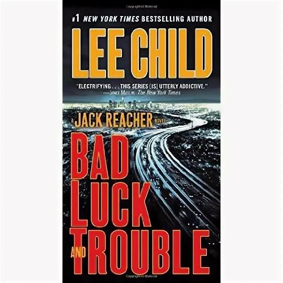 Trouble is bad. Сплошные проблемы и неприятности ли чайлд книга. lee child bad luck and trouble audio.