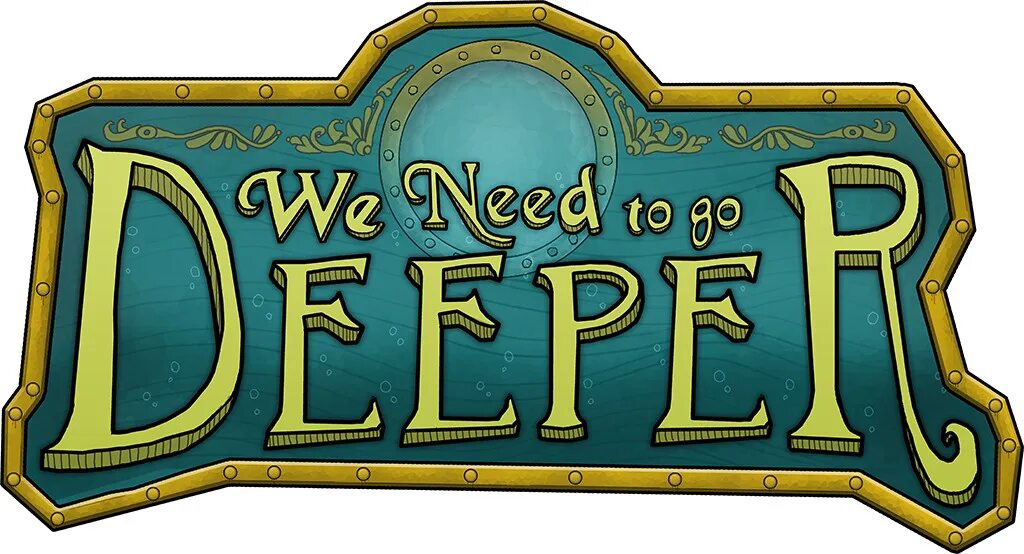 We need to get this. We need to go Deeper игра. Deeper логотип. We_need_to_go_Deeper.jpeg. We need to go Deeper fandom.