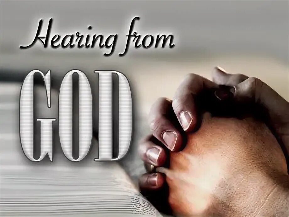 Hear from. Hearing God. Great to hear from you