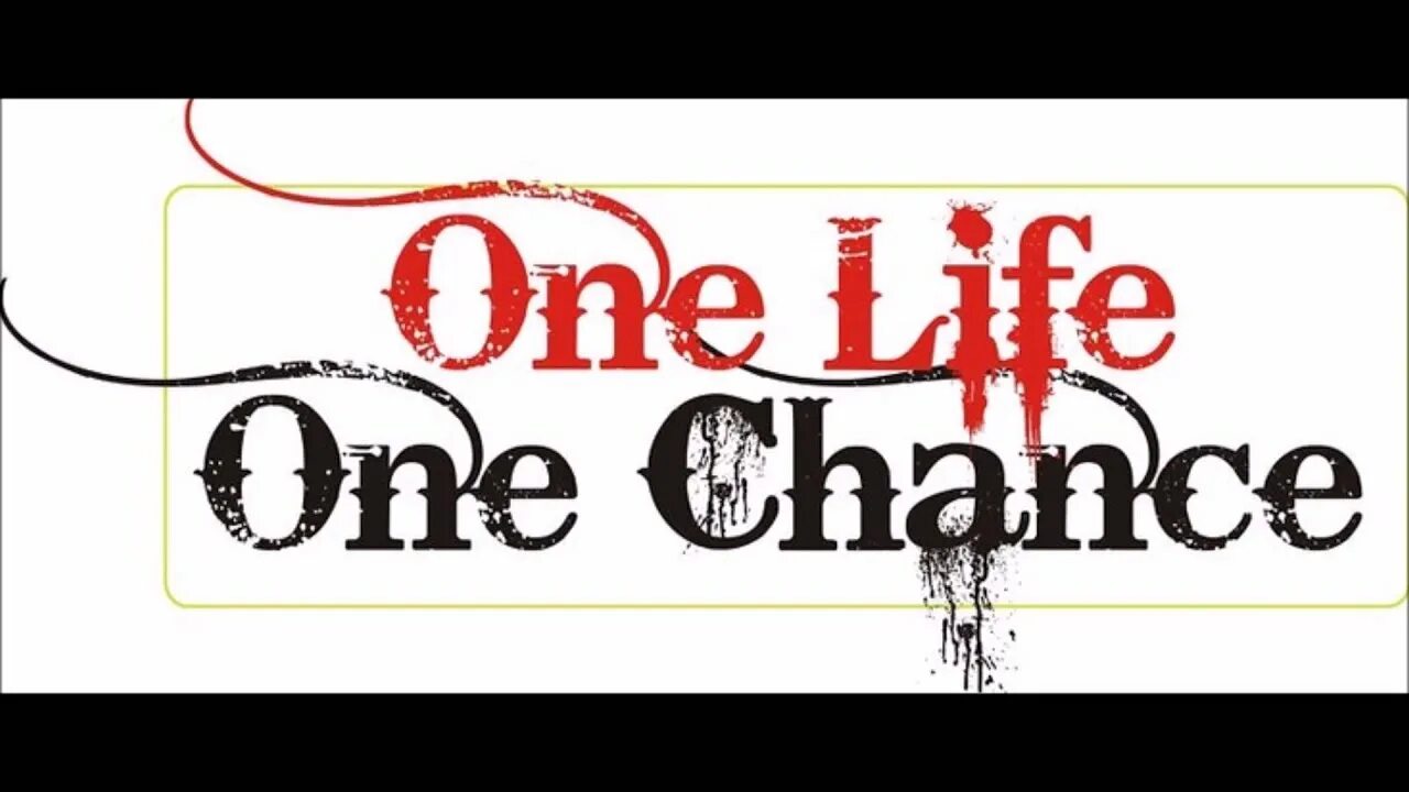 Одна жизнь one life. One life one chance. one chance фонк. one life one chance картинки. one life one chance тату.
