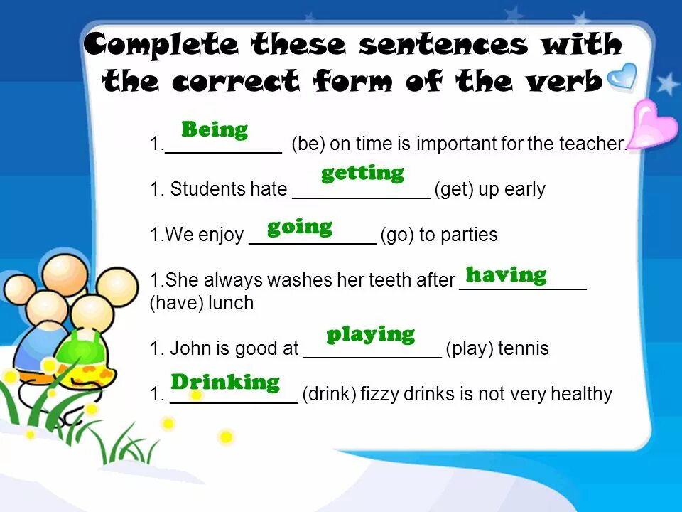 Complete the sentences with correct forms. Choose the correct verb form. Write the correct form of the verb. The correct form of the verb "be. Verbs with sentences.