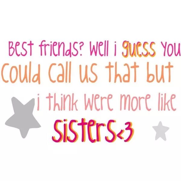 Friends quotes. My best friend. My best friend like. Quote with friends. Your sisters like you