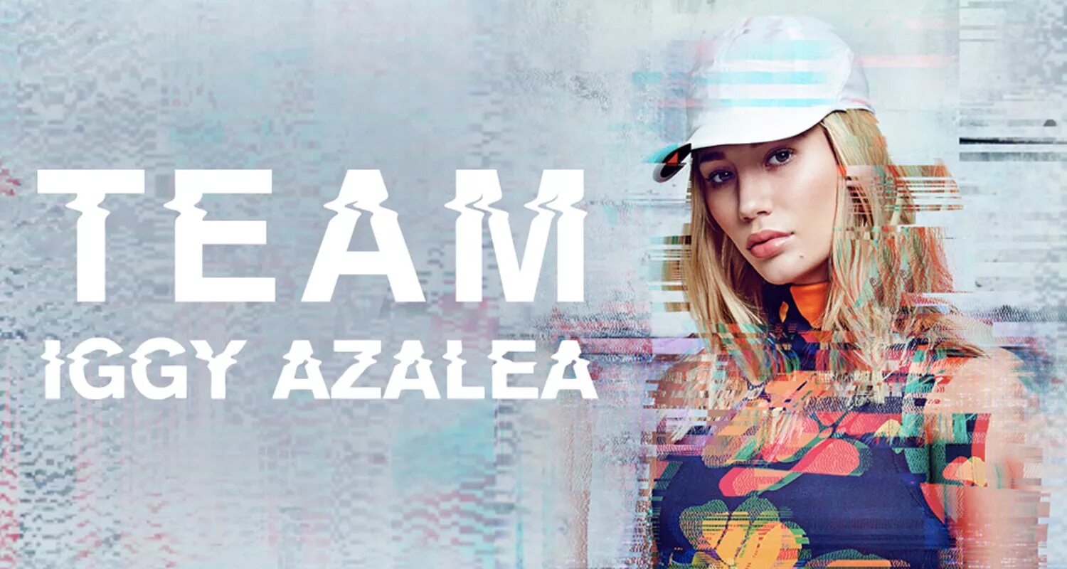 Песня iggy team. Игги азалия team. ig team. team обложка. iggy azalea team album.