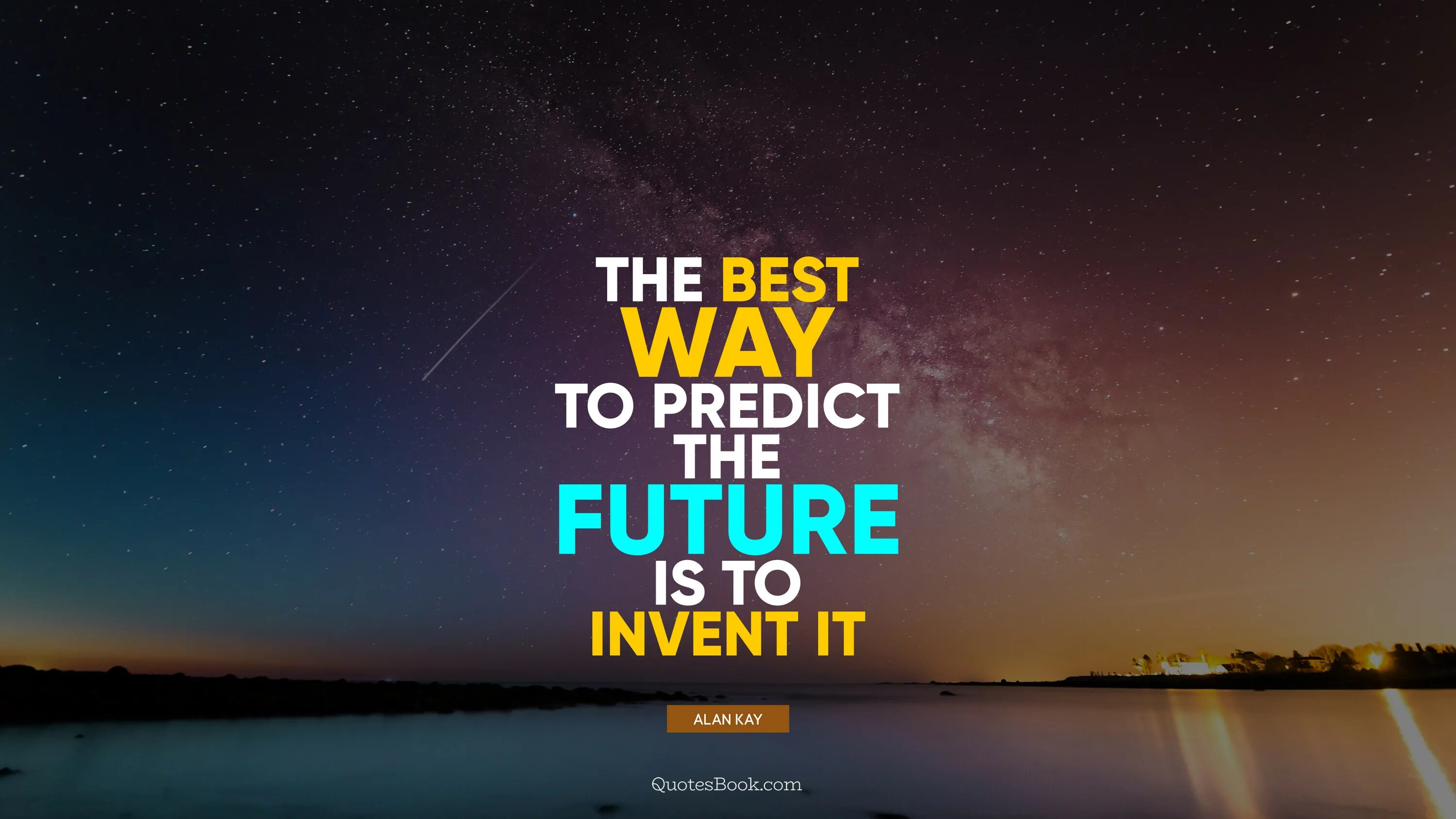 The best way to predict the Future. Future quotes. The best way to predict the Future is to create it. Future predictions. This is your future