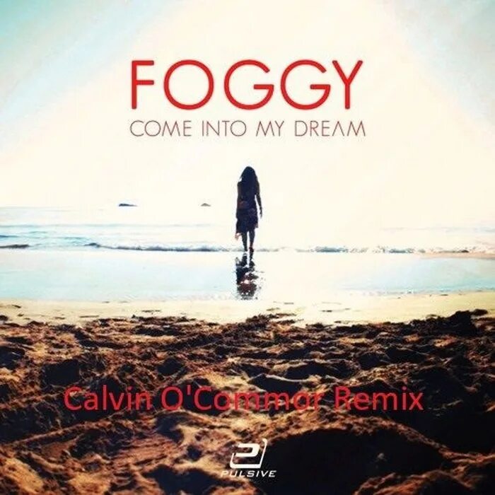 Foggy come into my Dream. Foggy - come (into my Dream) Foggy. Foggy come into my Dream обложка. Foggy come into my Dream Import Life.