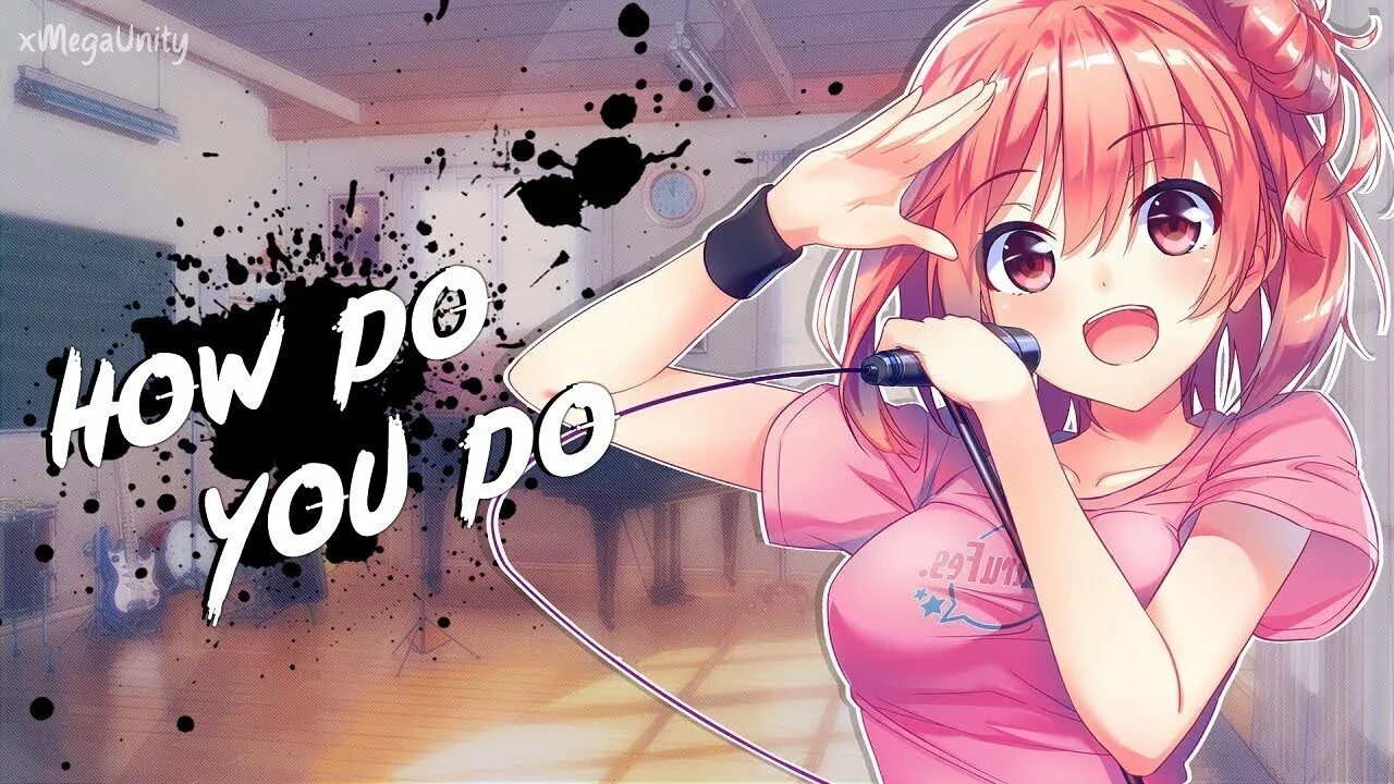How you doing remix. How do you do nightcore. do you аниме. how do you do nightcore текст. nightcore how do you do lyrics.