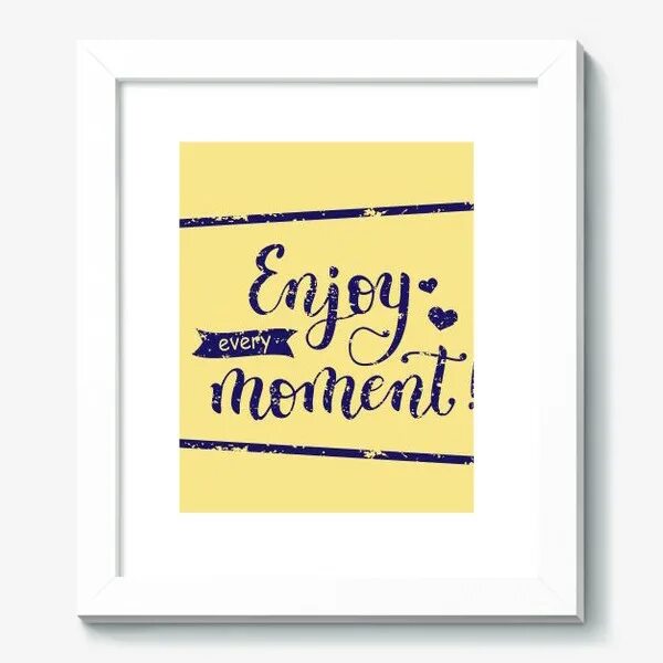 Take every moment. Enjoy картина. энджой эври момент. фраза enjoy every moment. enjoy every moment красивым шрифтом.