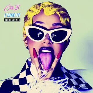 Grab your free download of I Like It (Dj Dark Remix) by Cardi B, Bad Bunny ...