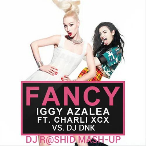 Fancy charli. Iggy azalea charli xcx fancy. fancy charli xcx. iggy azalea fancy ft. charli xcx. песня fancy iggy azalea.