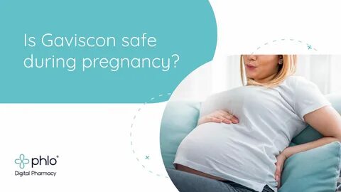 is gaviscon safe for pregnancy - preparatoirepharmacie.com.