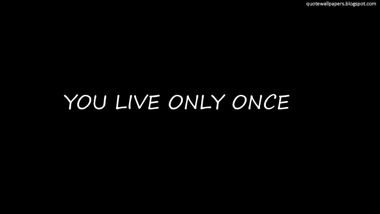 You only Live once. Only you обои. Надпись only you. Only once. Live once 2