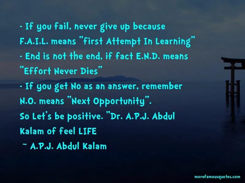 Fail meaning. Never give up quotes. quotes about never give up. if you fail never give up because f.a.i.l means first attempt in learning. if you fail never give up.