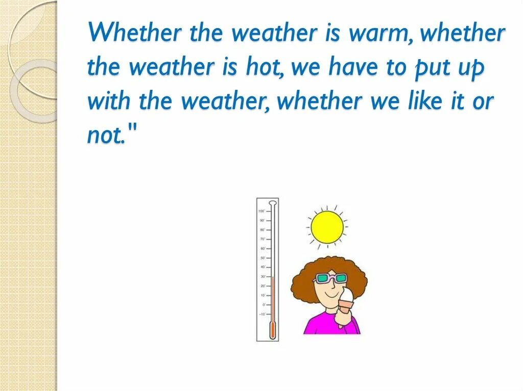 Whether the weather is warm. Скороговорка whether the weather. Weather the weather is warm скороговорка. Weather скороговорка. The weather is warm than yesterday