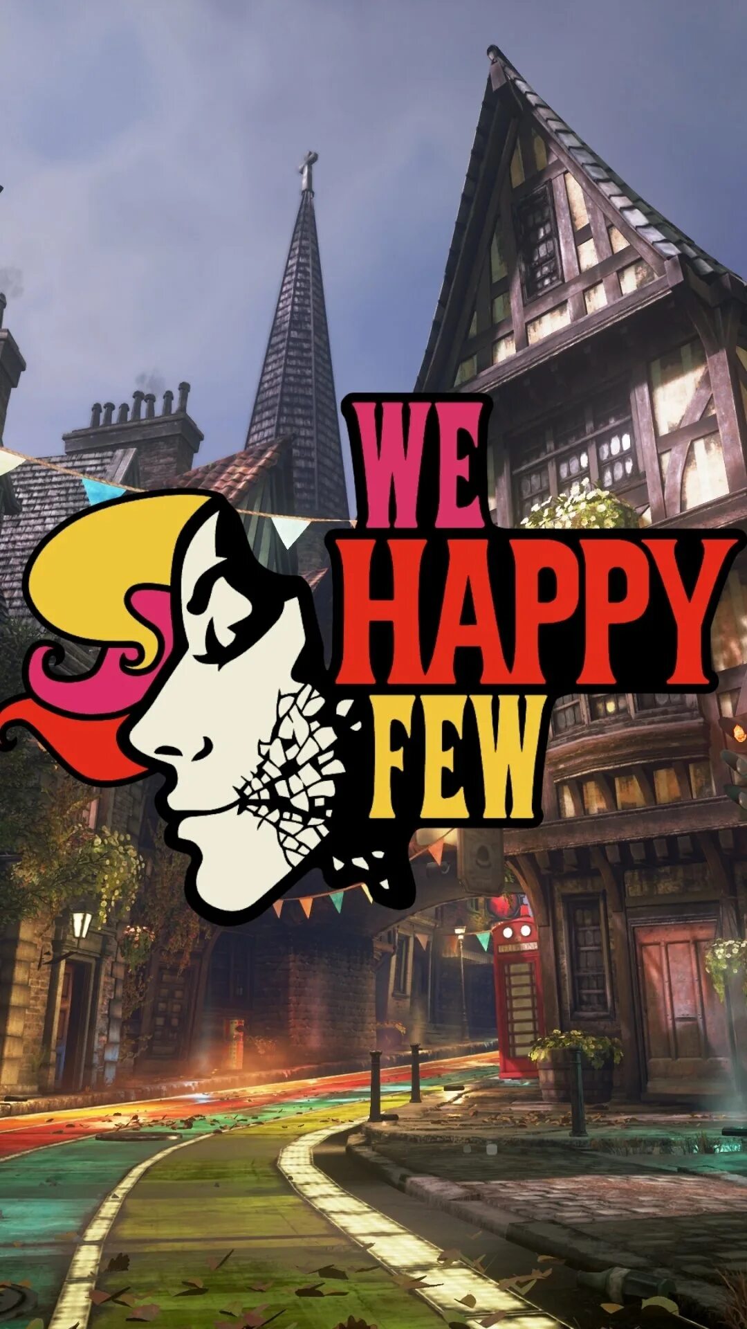 The happy игра. We happy few. игра happy few. we happy few город. we happy few плакаты.