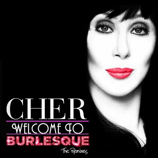 Cher Бурлеск. Cher обложки альбомов. Welcome to Burlesque Шер. Шер с французского на русский