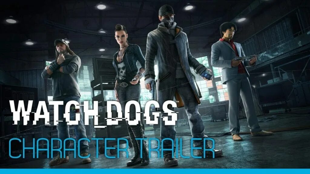 Вотч догс герои. Вотч догс трейлер. Вотч догс 1 персонажи. Watch Dogs 2014.