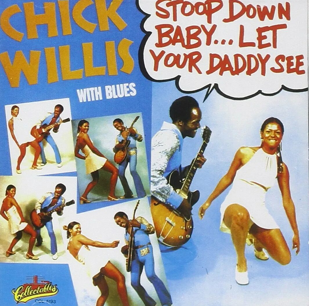 Blues LP chick Willis Stoop down Baby... Let your Daddy see. Blоо down Baby певец. Lets Daddy. Blue down Baby.