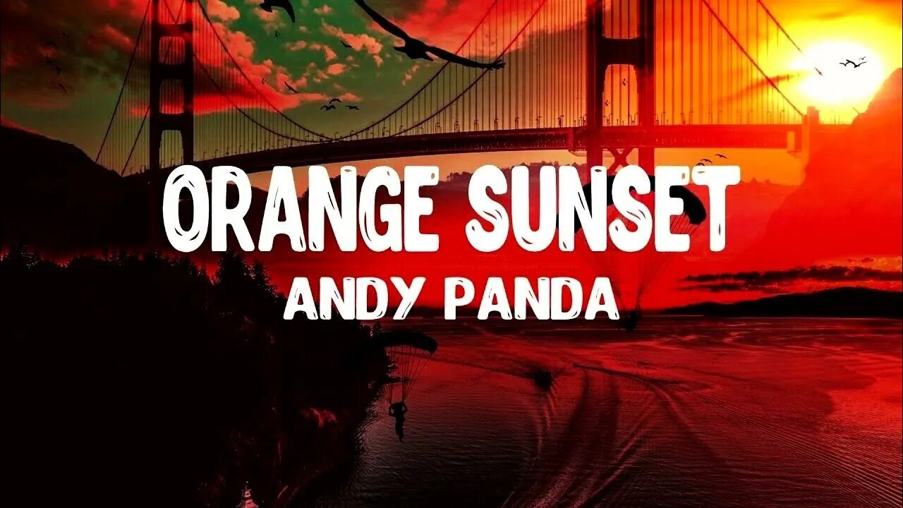 Мияги закаты текст. Orange Sunset Andy Panda. Оранжевый закат мияги. Оранжевый закат Энди. Мияги закат.