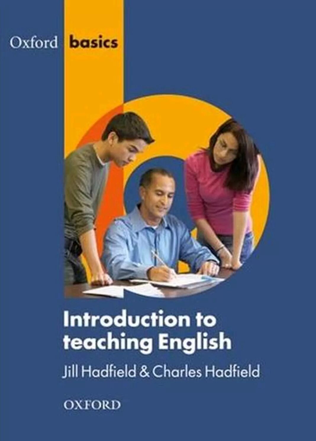 Jill Hadfield. Introduction to teaching. Teaching English creatively. How to teach English Oxford. Books for english teachers