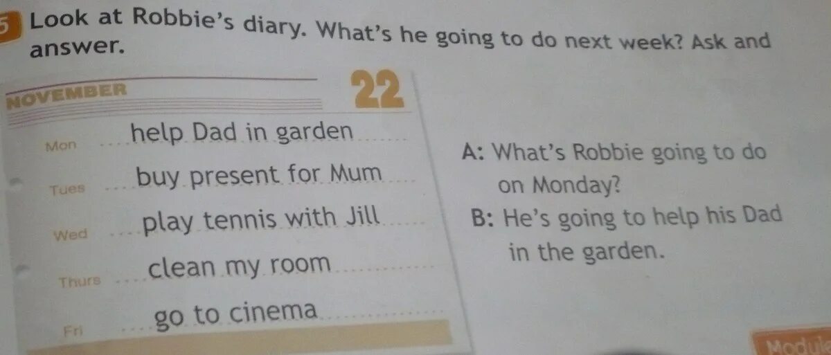 Does the next. Help dad in garden ответы. look at robbie&#039;s diary what&#039;s he going to do next week ask and answer ответы. look at robbie&#039;s diary what&#039;s he going to do next week ask and answer ответы 4 класс страница 63. help dad in the garden.